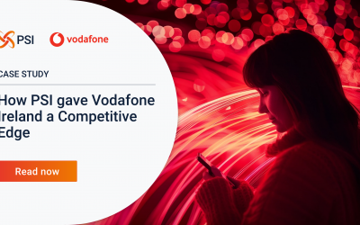How PSI gave Vodafone Ireland a Competitive Edge